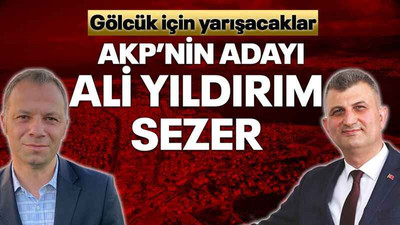 AKP’nin adayı Ali Yıldırım Sezer... Gölcük için yarışacaklar